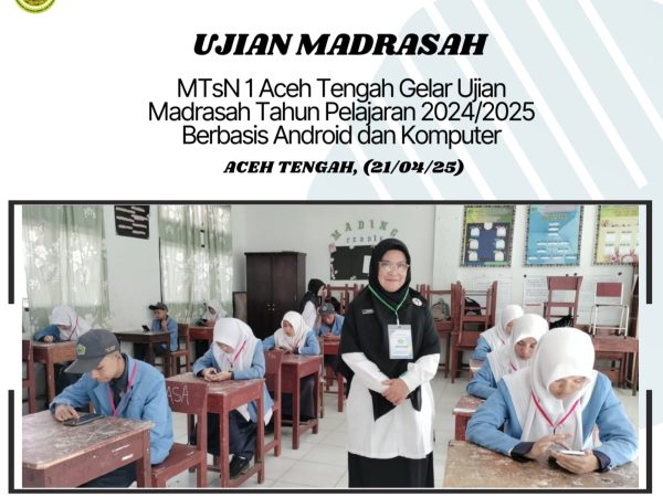 MTsN 1 Aceh Tengah Gelar Ujian Madrasah Tahun Pelajaran 2024/2025 Berbasis Android dan Komputer